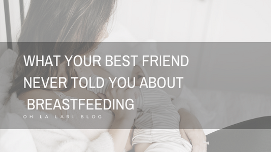 What Your Best Friend Never Told You About Breastfeeding