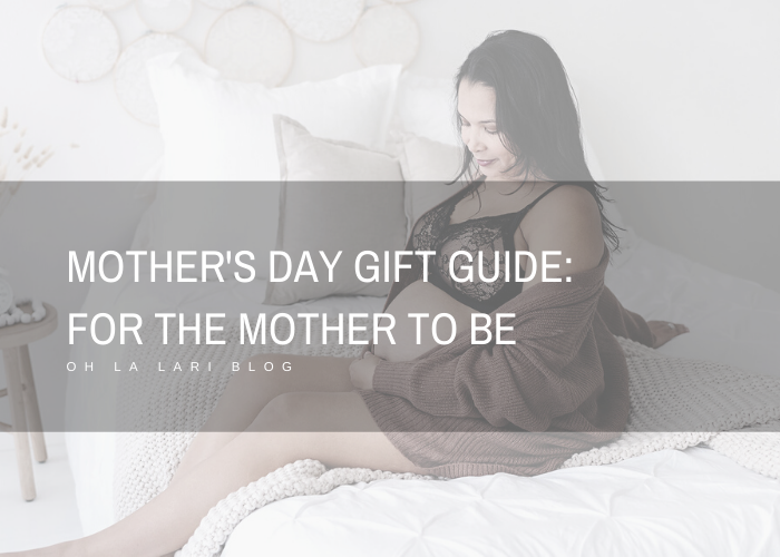 Mother's Day Gift Guide: For The Mother To Be