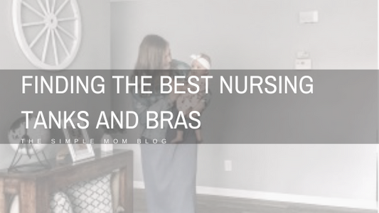 Finding the Best Nursing Tanks and Bras