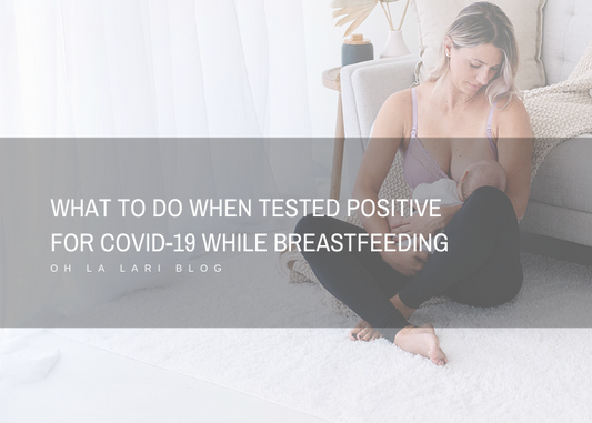 What To Do When Tested Positive For Covid-19 While Breastfeeding