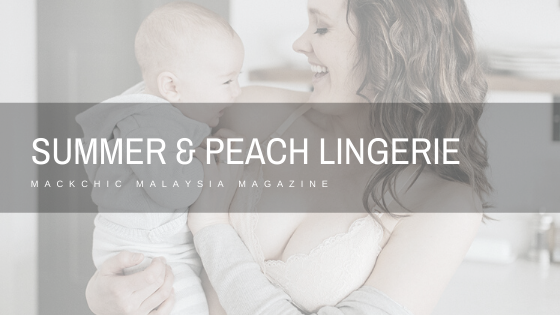Summer & Peach: Malaysia’s First Online Multi-Label Designer Lingerie Store